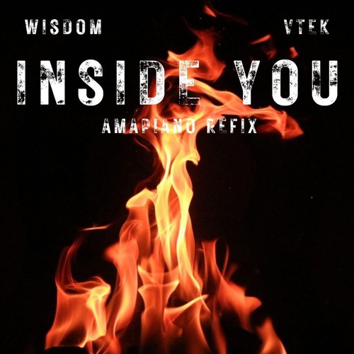 Inside You (Amapiano Refix) [Explicit]