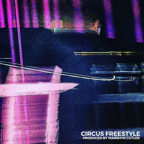 Circus Freestyle (Explicit)