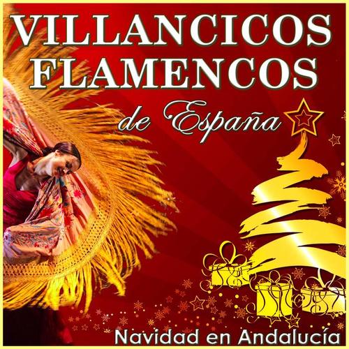 Navidad en Andalucía. Villancicos Flamencos de España