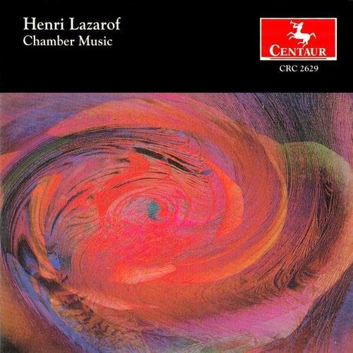 LAZAROF, H.: Chamber Music (Edlinger, Hellwig, Fregnani-Martins, Kuen, Sine Nomine String Quartet)