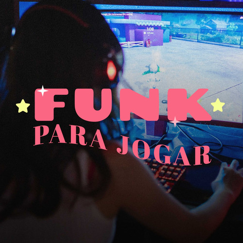 Funk Para Jogar (Explicit)