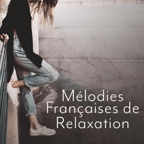 Mélodies Françaises de Relaxation: Chansons Jazz Instrumentales pour la Détente et le Repos, pour une Pause du Travail et des Tâches Quotidiennes, pour Dormir et pour une courte Sieste