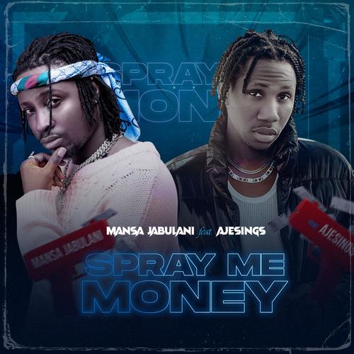 Spray Me Money (feat. Aje)