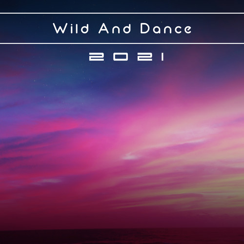 Wild And Dance 2021