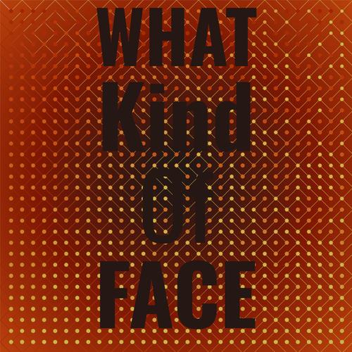 What Kind Of Face