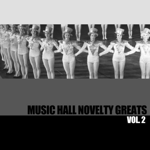 Music Hall Novelty Greats, Vol. 2