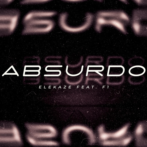 Absurdo (Explicit)