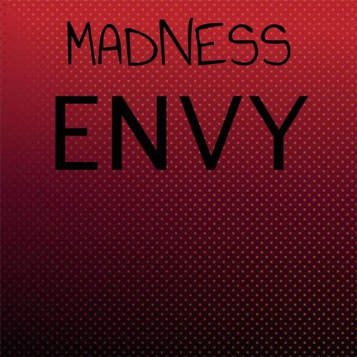 Madness Envy