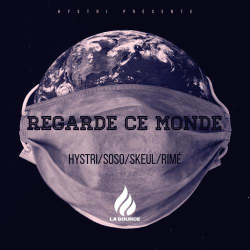 Regarde Ce Monde (feat. Soso, Skeul & Rimé) [Explicit]