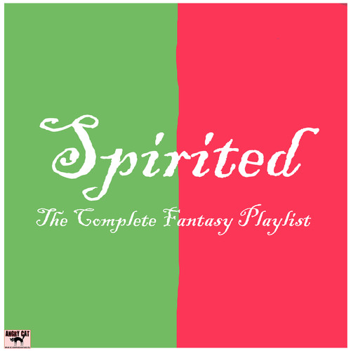 Spirited- The Complete Fantasy Playlist