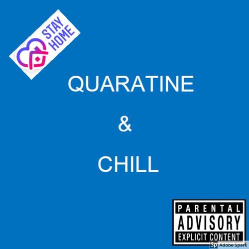 Quarantine and Chill