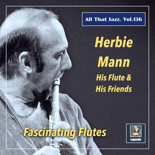 All That Jazz, Vol. 136: Herbie Mann – Fascinating Flutes