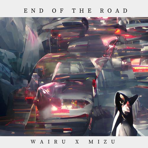 End Of The Road (feat. Mizu) [Explicit]