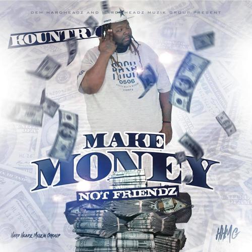 Make Money Not Friendz (Explicit)