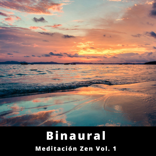 Binaural: Meditación Zen Vol. 1