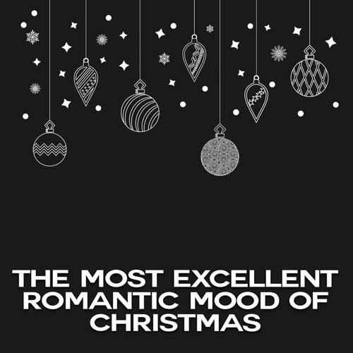 The Most Excellent Romantic Mood of Christmas