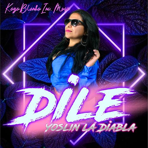 Dile (feat. Yoslin la Diabla)