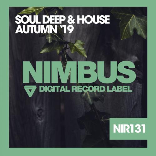 Soul Deep & House Autumn '19