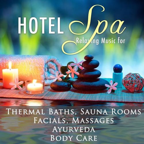 Hotel Spa in Italy - The Best Relaxing Music with Nature Sounds for Spas and Wellness Centers in Abano Terme for Thermal Baths, Sauna Rooms, Facials, Massage Therapy, Ayurvedic Medicine, Panchakarma, Hot Stones and Body Care for your Health