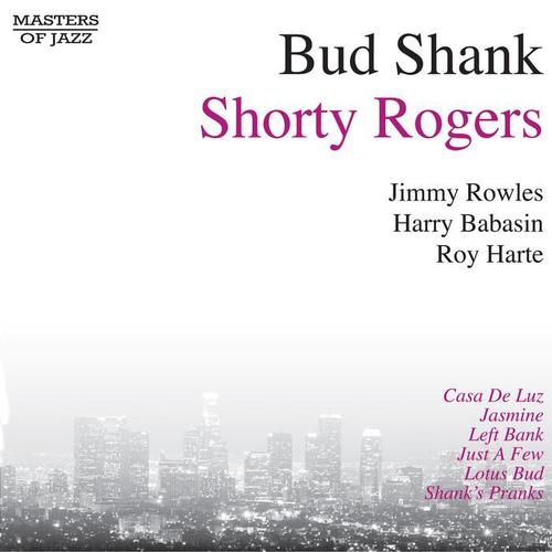 Bud Shank - Shorty Rogers - Bill Perkins