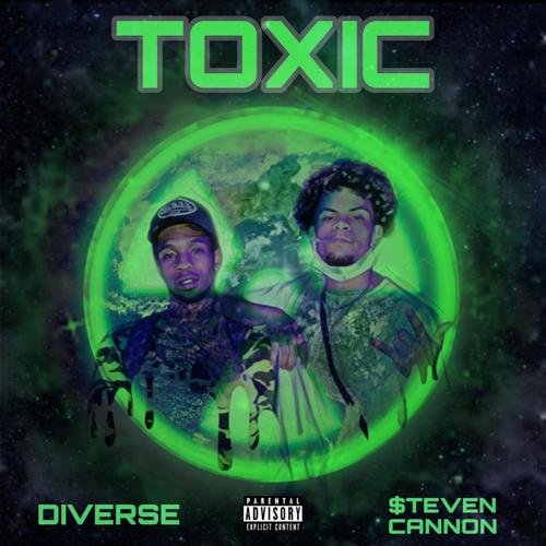 Toxic (feat. $teven Cannon) (Explicit)