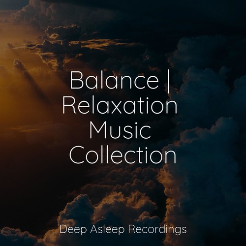 Balance | Relaxation Music Collection