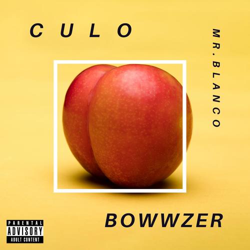 Culo (feat. Bowwzer) [Explicit]