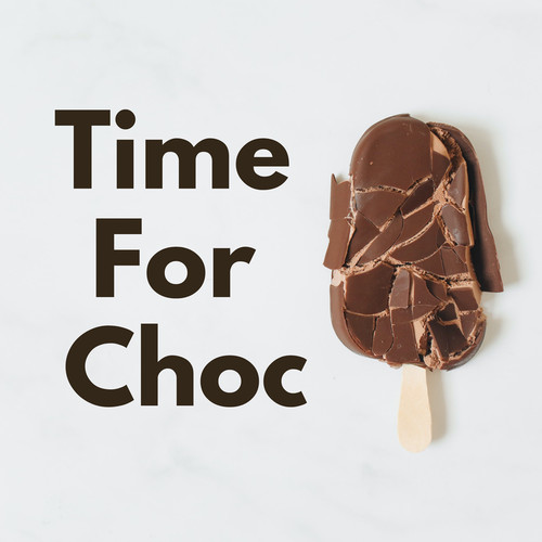 Time For Choc (Explicit)