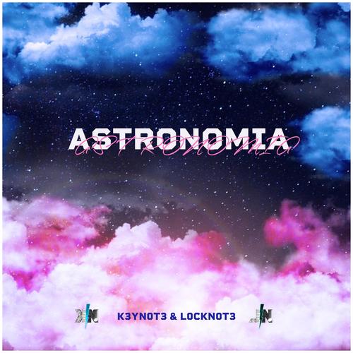 Astronomia (feat. L0CKN0T3)