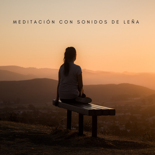 Meditación Con Sonidos De Leña