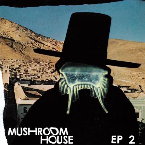 Mushroom House EP2