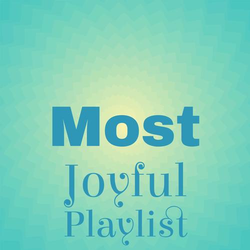 Most Joyful Playlist