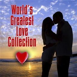 World's Greatest Love Collection (Re-Recorded / Remastered Versions)