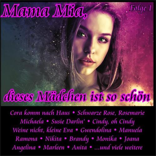 Mama Mia, dieses Mädchen ist so schön, Folge 1