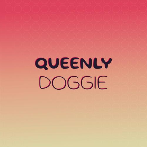 Queenly Doggie