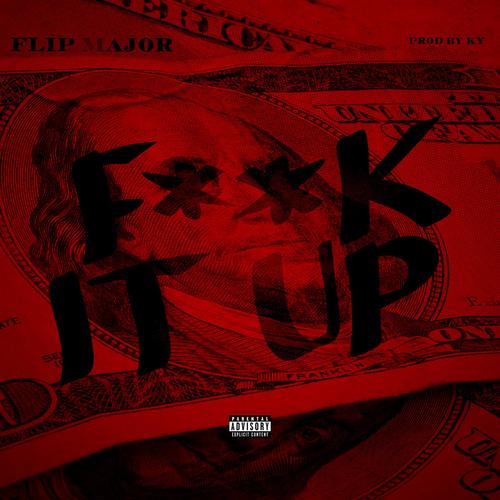 FUCK IT UP (Explicit)