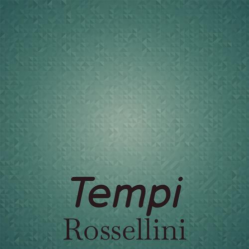 Tempi Rossellini