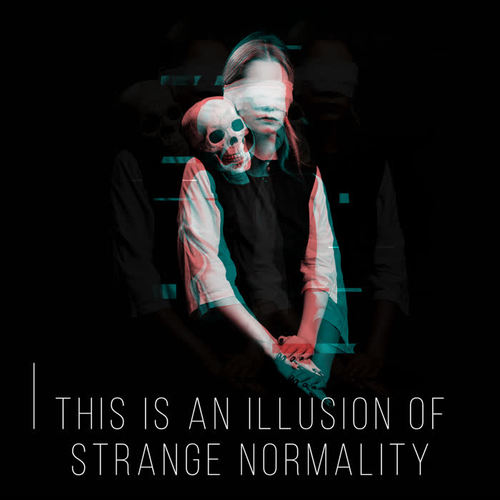 This Is an Illusion of Strange Normality