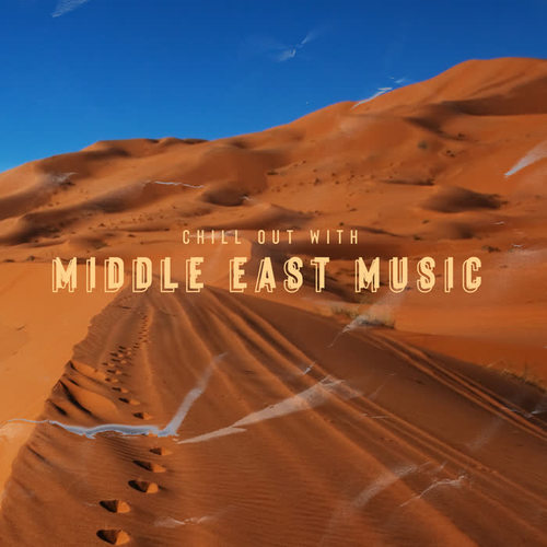 Chill Out with Middle East Music