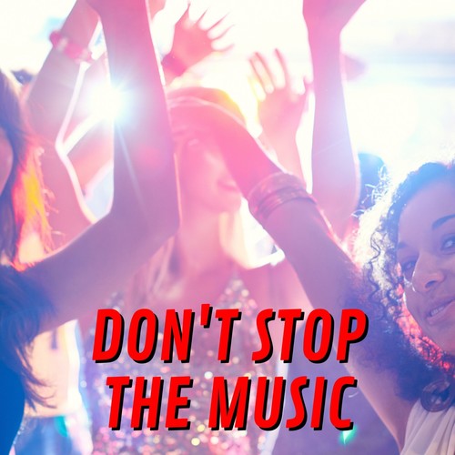 Don't Stop the Music