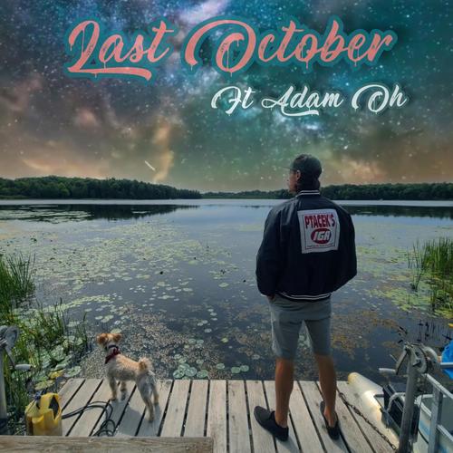 Last October (feat. Adam Oh) [Explicit]