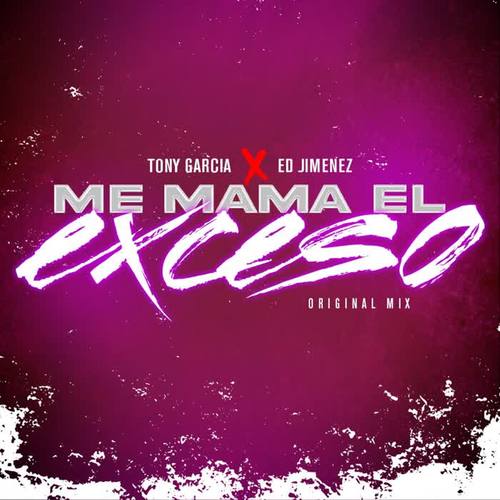 Me Mama El Exceso (feat. Ed Jimenez)