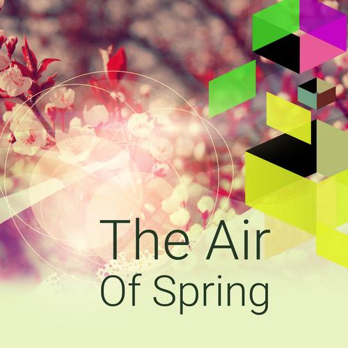 The Air Of Spring