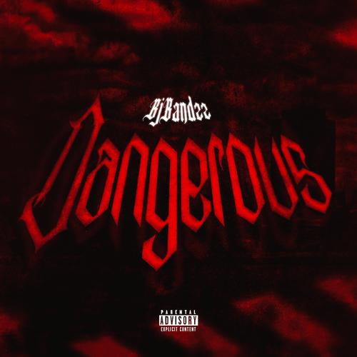 Dangerous (Explicit)