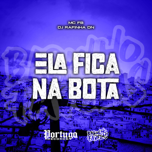 ELA FICA NA BOTA (Explicit)