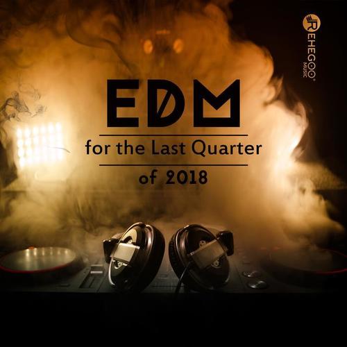 EDM for the Last Quarter of 2018