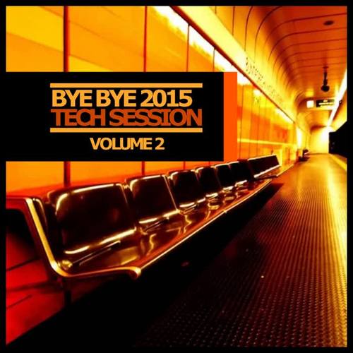 Bye Bye 2015, Vol. 2: Tech Session