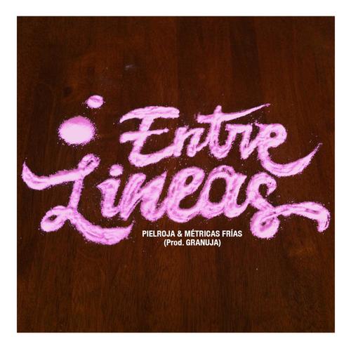 Entre lineas (feat. Metricas Frías) [Explicit]