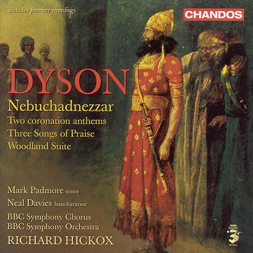 DYSON: Nebuchadnezzar / Woodland Suite / 3 Songs of Praise