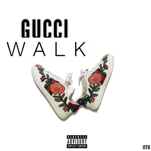 Gucci Walk (feat. Xanny Tomy & Ethan Sacii) [Explicit]